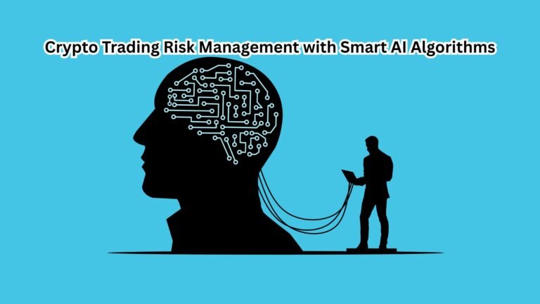 Crypto Trading Risk Management with Smart AI Algorithms